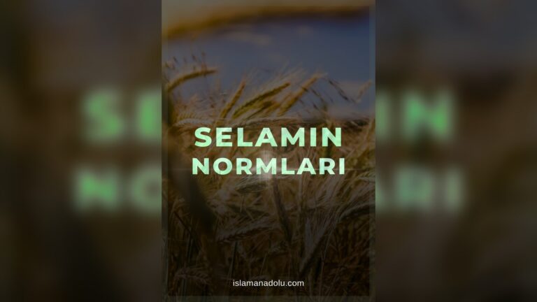 4. SELAMIN NORMLARI. MUTLULUĞUN ANAHTARI