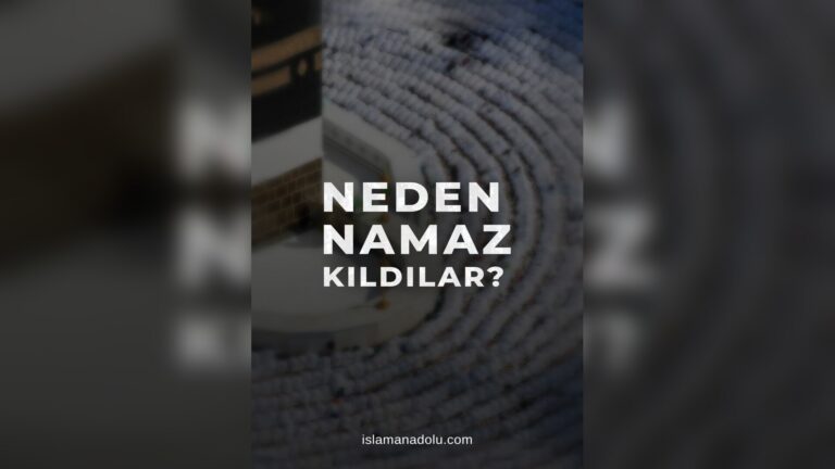 43. NEDEN NAMAZ KILDILAR. MUTLULUĞUN ANAHTARI