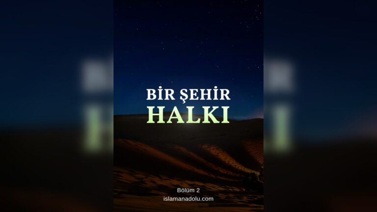 20. BİR ŞEHİR HALKI-2. MUTLULUĞUN ANAHTARI