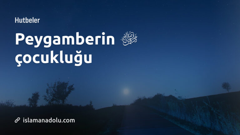 PEYGAMBERİN ÇOCUKLUĞU