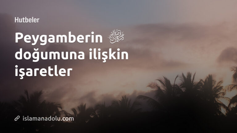 PEYGAMBER’İN DOĞUMUNA İLİŞKİN İŞARETLER