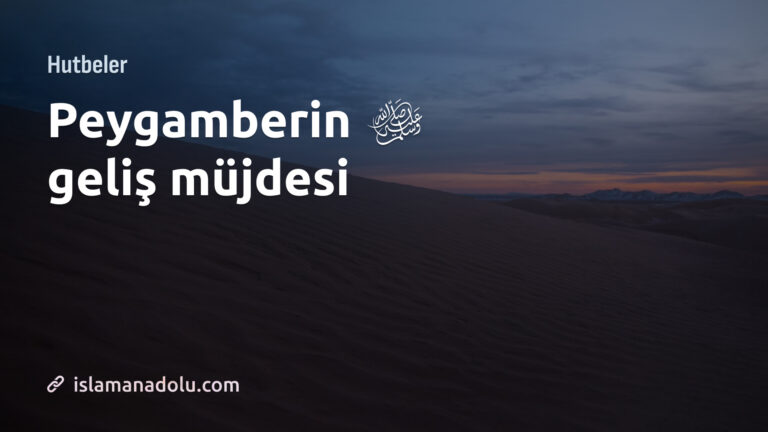 PEYGAMBER’İN GELİŞ MÜJDESİ