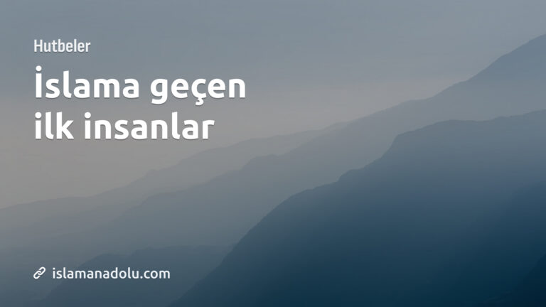 İSLAMA GEÇEN İLK İNSANLAR