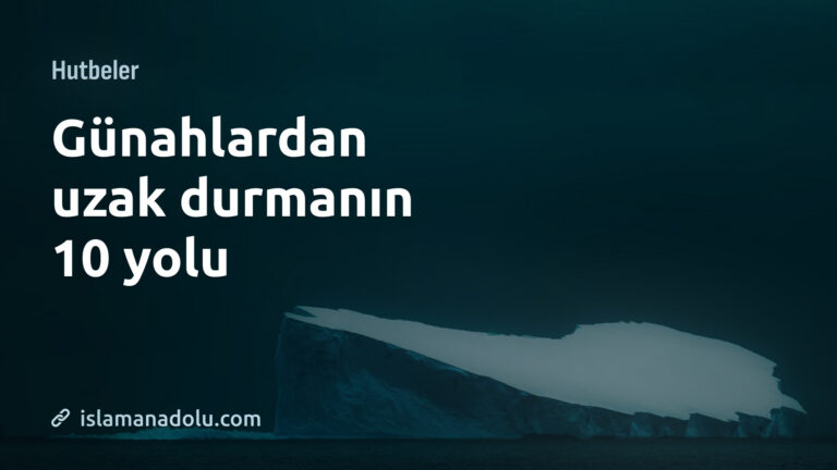 GÜNAHLARDAN UZAK DURMANIN 10 YOLU
