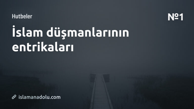 İSLAM DÜŞMANLARININ ENTRİKALARI