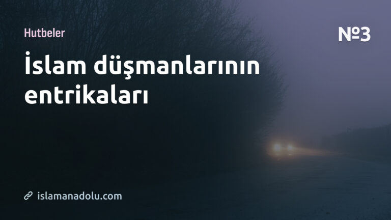 İSLAM DÜŞMANLARININ ENTRİKALARI