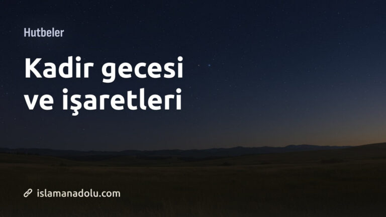 KADİR GECESİ VE İŞARETLERİ