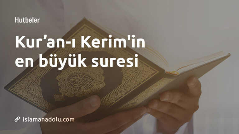 KUR’AN-I KERİM’İN EN BÜYÜK SURESİ