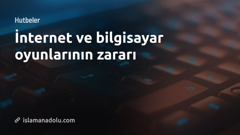 İNTERNET VE BİLGİSAYAR OYUNLARININ ZARARI