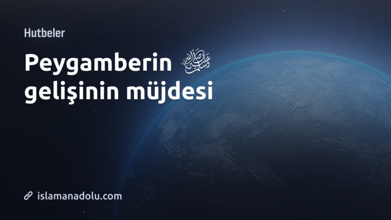 PEYGAMBERİN GELİŞİNİN MÜJDESİ