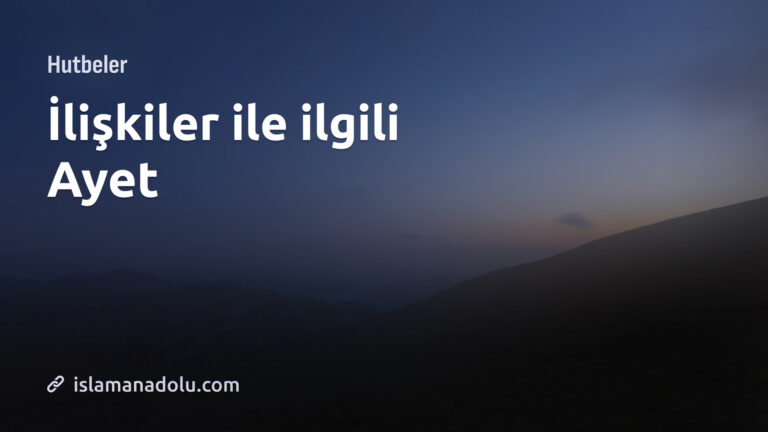İLİŞKİLER İLE İLGİLİ AYET