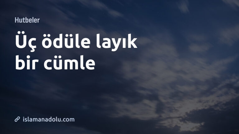 ÜÇ ÖDÜLÜN VERİLDİĞİ BİR CÜMLE
